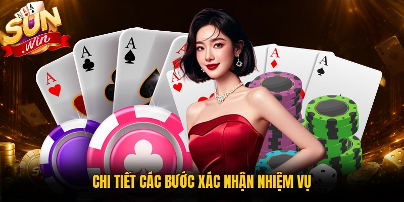Chi tiết các bước xác nhận nhiệm vụ
