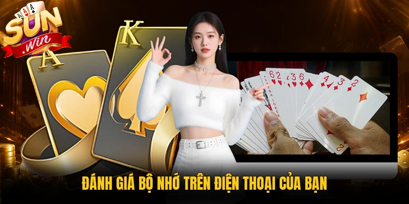 Đánh giá bộ nhớ trên điện thoại của bạn