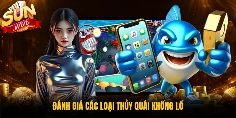 Đánh giá các loại thủy quái khổng lồ