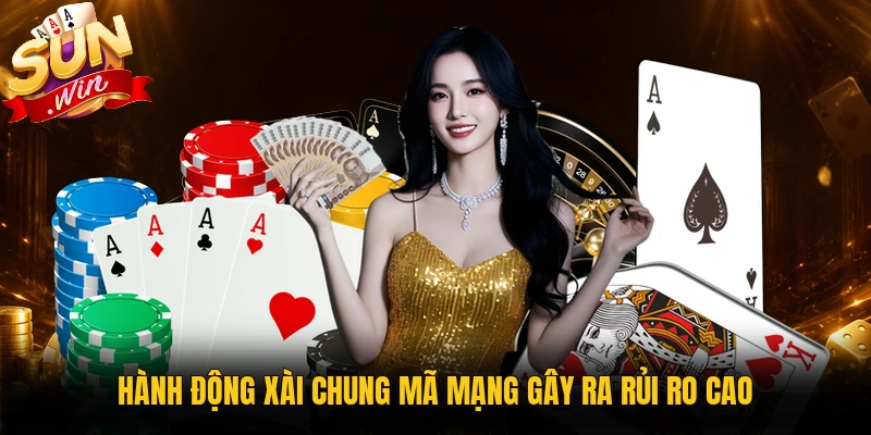 Hành động xài chung mã mạng gây ra rủi ro cao