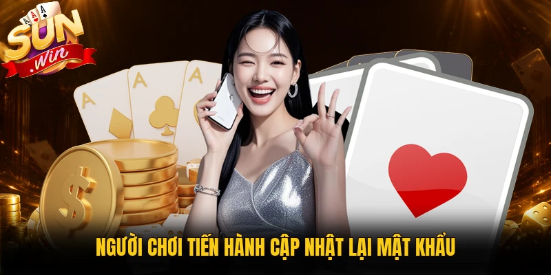 Người chơi tiến hành cập nhật lại mật khẩu