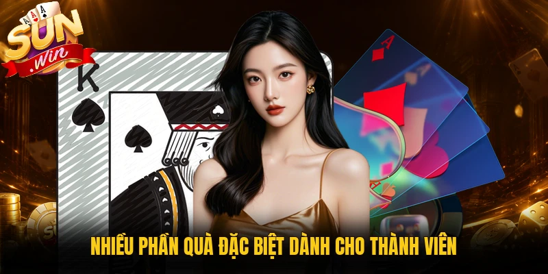 Nhiều phần quà đặc biệt dành cho thành viên