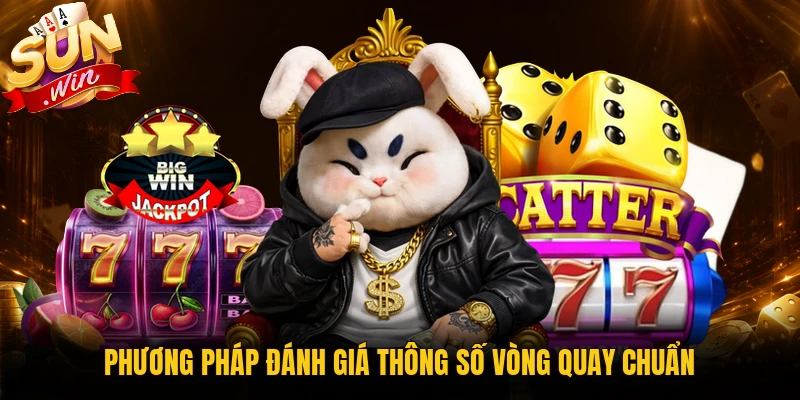 Phương pháp đánh giá thông số vòng quay chuẩn