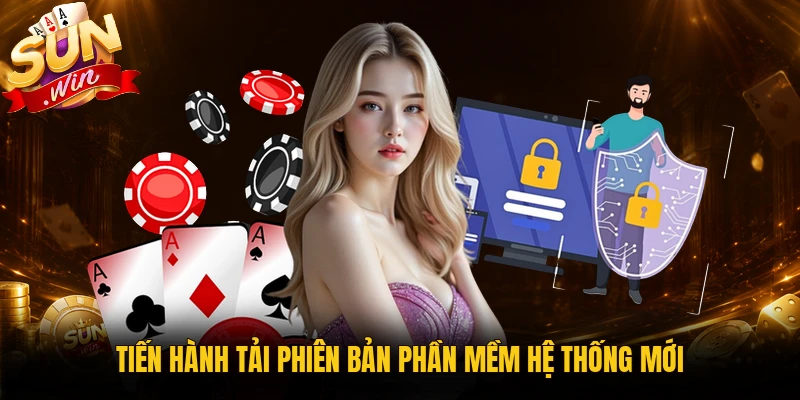 Tiến hành tải phiên bản phần mềm hệ thống mới