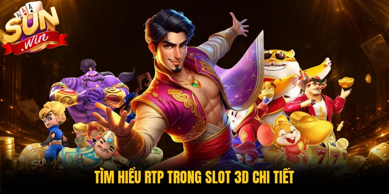Tìm hiểu RTP trong slot 3D chi tiết