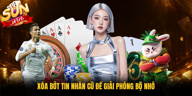 Xóa bớt tin nhắn cũ để giải phóng bộ nhớ